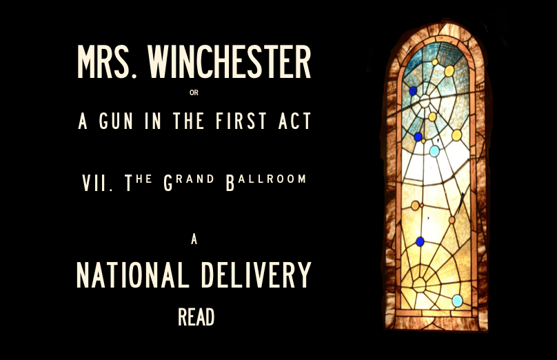 Mrs. Winchester VII. The Grand Ballroom