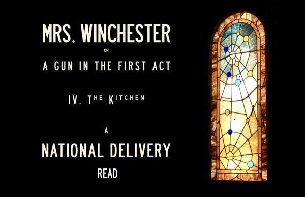 Mrs. Winchester IV. The Kitchen